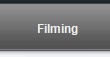 Filming